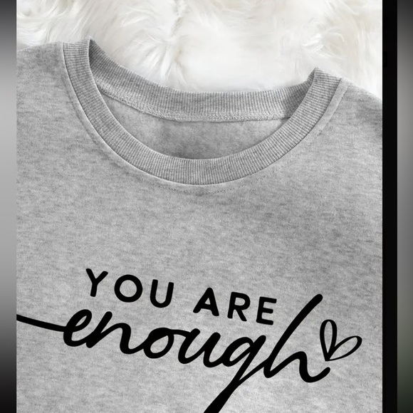 Empowering YOU ARE ENOUGH Sweatshirt - Picture 2 of 7